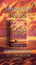 Load image into Gallery viewer, INDIE EXCLUSIVE EDITION! The Rose Field by Phillip Pullman: the long-awaited and highly anticipated conclusion to The Book of Dust sequence The Book Nook