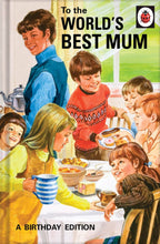 Load image into Gallery viewer, Ladybird Books 'World's Best Mum' Birthday Card The Book Nook