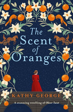 Load image into Gallery viewer, The Scent of Oranges : The stunning literary retelling of the beloved classic Oliver Twist from a brilliant Australian author.-9781038959232