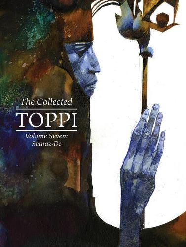 The Collected Toppi vol.7: Sharaz-De (Hardback) Sergio Toppi (author,artist) (USED COPY LIKE NEW)