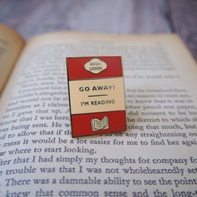 Cargar imagen en el visor de la galería, 'Go Away I'm Reading' Book Lover Enamel Pin Badge The Book Nook
