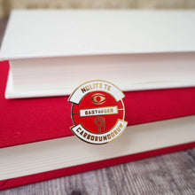 Cargar imagen en el visor de la galería, Nolite Te Bastardes Handmaid's Tale Pin Badge - Dystopian The Book Nook