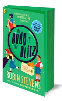 The Ministry of Unladylike Activity 2: The Body in the Blitz by Robin Stevens (Author) 12.10.23 Indies edition: Exclusive sprayed edge and die cut cover