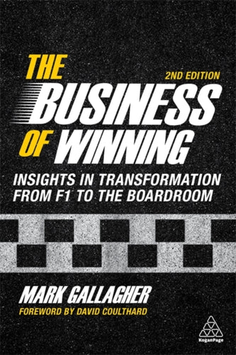 The Business of Winning : Insights in Transformation from F1 to the Boardroom-9781398602700