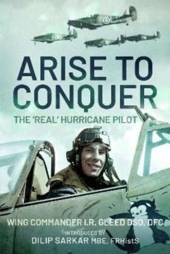 Arise to Conquer : The 'Real' Hurricane Pilot-9781399017107