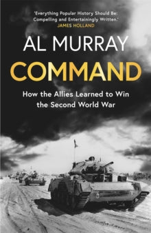 SIGNED COPY Command : How the Allies Learned to Win the Second World War by Al Murray