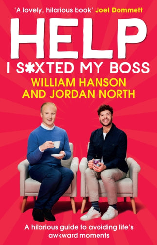 Help I S*xted My Boss : A hilarious guide to avoiding life’s awkward moments-9781529911411