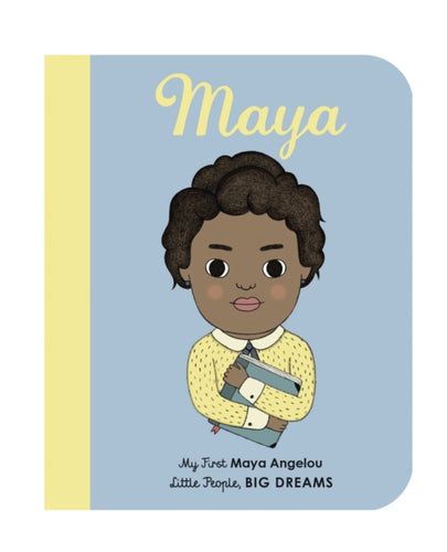 Maya Angelou : My First Maya Angelou [BOARD BOOK] Volume 4-9781786032508