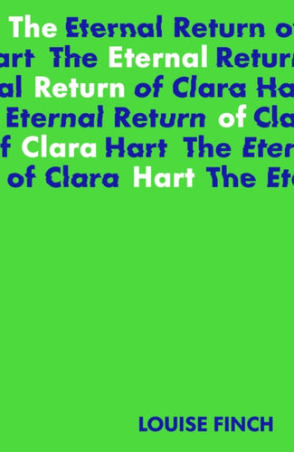The Eternal Return of Clara Hart-9781915071026