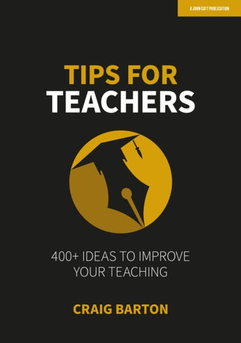 Tips for Teachers: 400+ ideas to improve your teaching-9781915261472