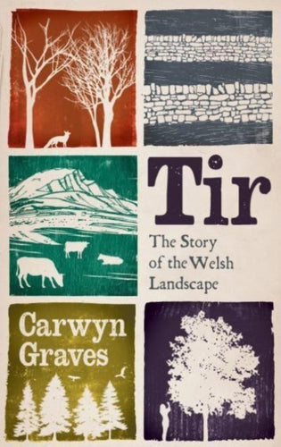 Tir : The Story of the Welsh Landscape-9781915279668