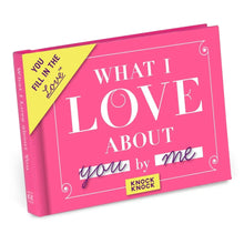 Load image into Gallery viewer, Knock Knock What I Love about You Book Fill in the Love Fill-in-the-Blank Book &amp; Gift Journal (Notebook/Sketchbook) The Book Nook
