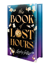 Load image into Gallery viewer, SIGNED SPRAYED EDGE EDITION The Book of Lost Hours : The global phenomenon time travel romance that readers are loving by Gelfuso, Hayley
