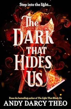 The Dark That Hides Us : by Andy Darcy Theo The sequel to the TikTok YA romantasy bestseller Volume 2