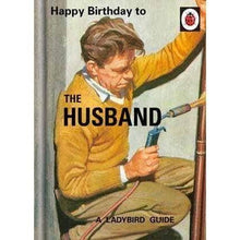 Load image into Gallery viewer, Ladybird Books &#39;The Husband&#39; Birthday Card
