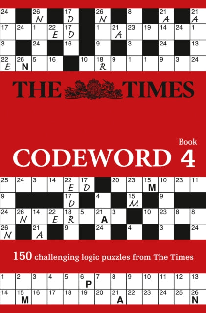 The Times Codeword 4 : 150 Cracking Logic Puzzles-9780007465156