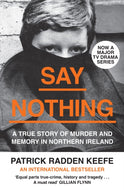 Say Nothing : A True Story of Murder and Memory in Northern Ireland-9780008159269
