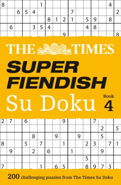 The Times Super Fiendish Su Doku Book 4 : 200 Challenging Puzzles from the Times-9780008173784