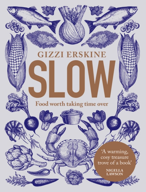 Slow : Food Worth Taking Time Over-9780008291945