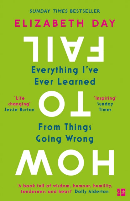 How to Fail : Everything Iâ€'Ve Ever Learned from Things Going Wrong-9780008327354