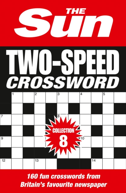 The Sun Two-Speed Crossword Collection 8 : 160 Two-in-One Cryptic and Coffee Time Crosswords-9780008404222