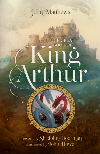 The Great Book of King Arthur and His Knights of the Round Table : A New Morte D'Arthur-9780008445836