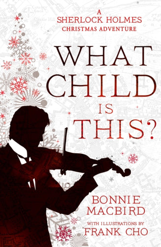 What Child is This? : A Sherlock Holmes Christmas Adventure : Book 5-9780008521349