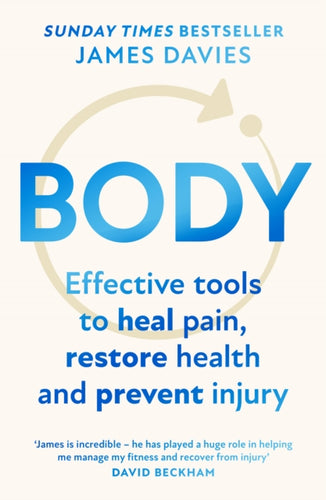 Body : Effective Tools to Heal Pain, Restore Health and Prevent Injury-9780008524104