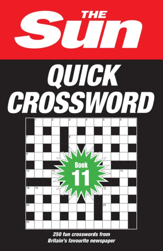 The Sun Quick Crossword Book 11 : 250 Fun Crosswords from Britain’s Favourite Newspaper-9780008618063