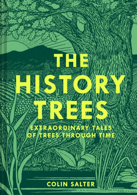 The History Trees : Extraordinary Tales of Trees Through Time-9780008622411