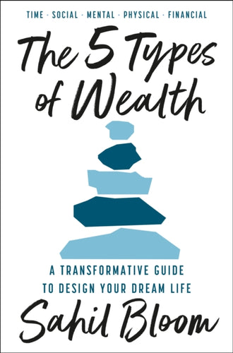 The 5 Types of Wealth : A Transformative Guide to Design Your Dream Life-9780008623203