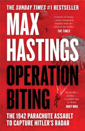 Operation Biting : The 1942 Parachute Assault to Capture Hitler's Radar-9780008642204
