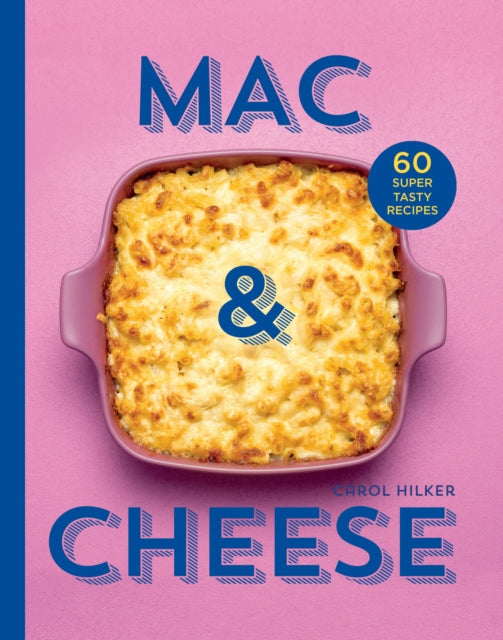 Mac & Cheese : 60 Super Tasty Recipes-9780008652234