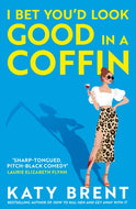 I Bet You'd Look Good in a Coffin : Book 2-9780008656737