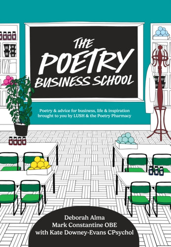 The Poetry Business School : Poems to Change Your Life “ Poetry for Life, Business, and Inspiration-9780008757649