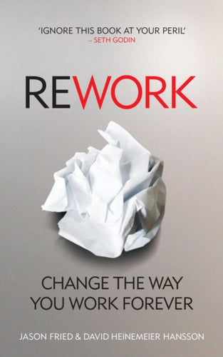 ReWork : Change the Way You Work Forever-9780091929787