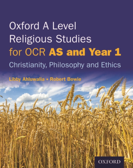 Oxford A Level Religious Studies for OCR: AS and Year 1 Student Book : Christianity, Philosophy and Ethics-9780198392859