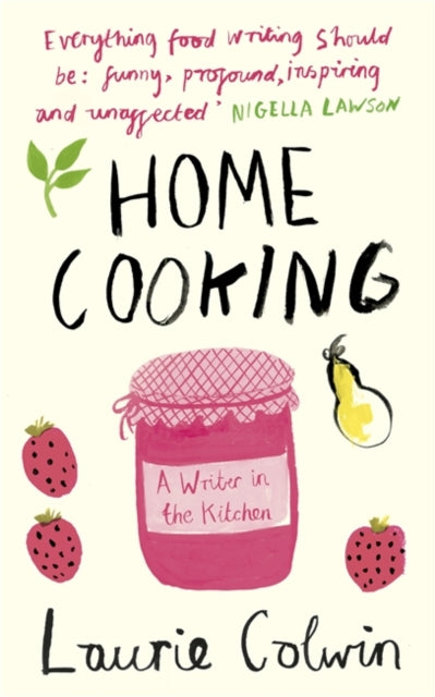 Home Cooking : A Writer in the Kitchen-9780241145715