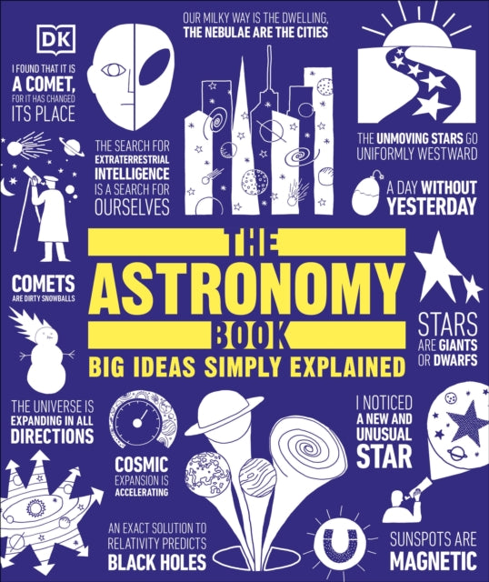 The Astronomy Book : Big Ideas Simply Explained-9780241225936