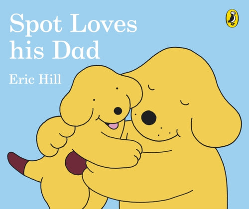 Spot Loves His Dad-9780241304051