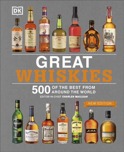 Great Whiskies : 500 of the Best from Around the World-9780241341452