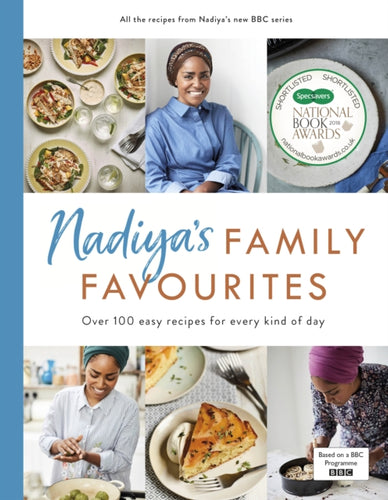 Nadiya’s Family Favourites : Easy, beautiful and show-stopping recipes for every day-9780241348994