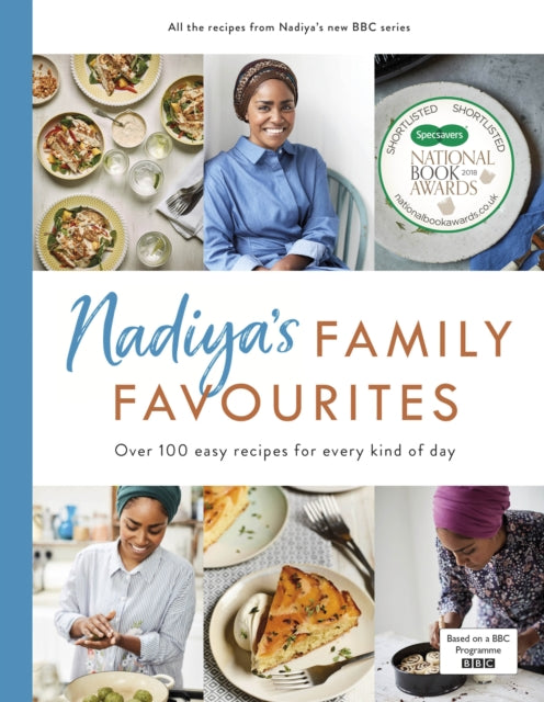 Nadiya’s Family Favourites : Easy, beautiful and show-stopping recipes for every day-9780241348994