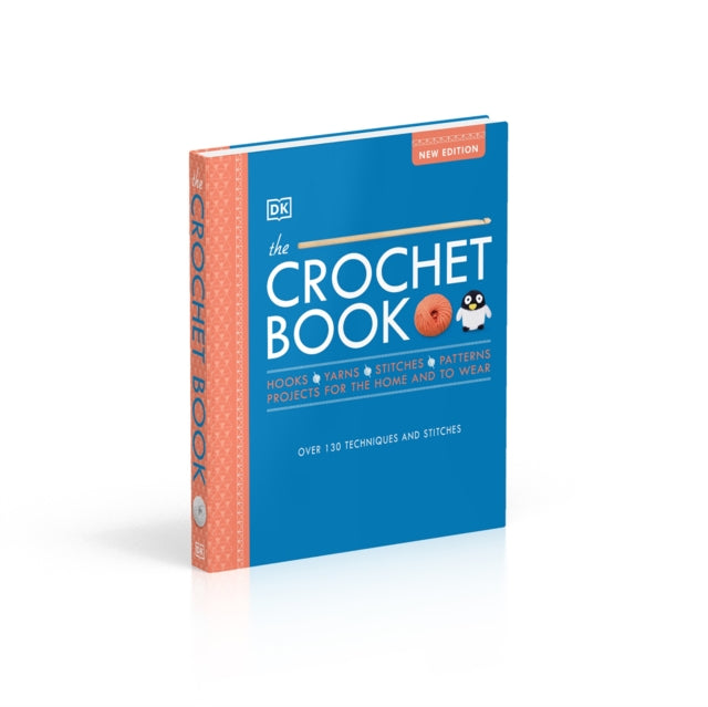 The Crochet Book : Over 130 techniques and stitches-9780241435847