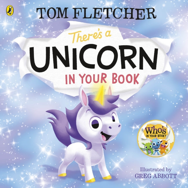 There's a Unicorn in Your Book : Number 1 picture-book bestseller by Fletcher, Tom, Abbott, Greg