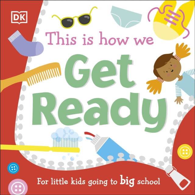 This Is How We Get Ready : For Little Kids Going To Big School-9780241502648