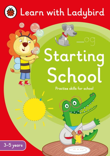 Starting School: A Learn with Ladybird Activity Book (3-5 years) : Ideal for home learning (EYFS)-9780241575611