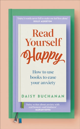 Read Yourself Happy : How to Use Books to Ease Your Anxiety-9780241691656