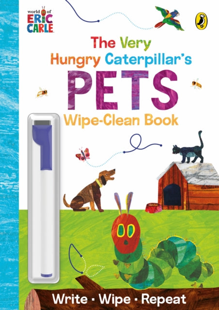 The Very Hungry Caterpillar's Pets : Wipe-Clean Board Book-9780241707968