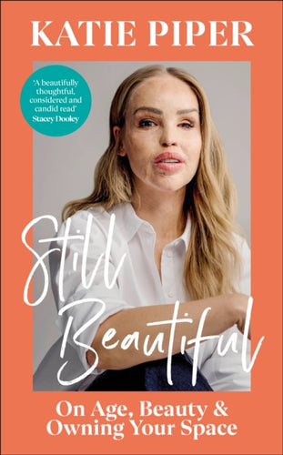 Still Beautiful : On Age, Beauty and Owning Your Space-9780241722596